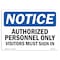 Signmission OSHA Notice Sign, 10" Height, 14" Width, NOTICE Authorized Personnel Only Visitors Sign, Landscape OS-NS-D-1014-L-15281 - alternate 1